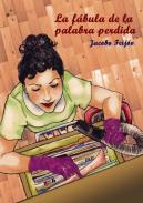 La f�bula de la palabra perdida