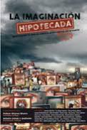 La imaginaci�n hipotecada