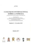 Actas I Coloquio Internacional sobre la Nobleza en memoria de Vicente de Cadenas y Vicent