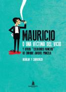 Mauricio o una v�ctima del vicio