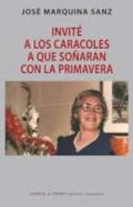 Invit� a los caracoles a so�ar con la primavera