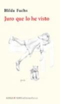 Juro que lo he visto