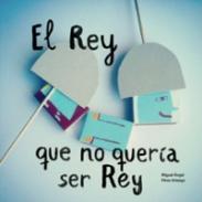 El rey que no quer�a ser rey