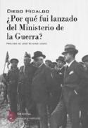 �Por qu� fui lanzado del Ministerio de la Guerra?