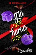 �Y t� qu� har�as por...?