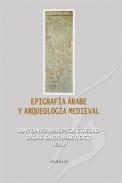 Epigraf�a �rabe y arqueolog�a medieval