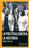 La pol�tica contra la historia