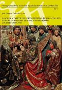 La casa y corte del pr�ncipe don Juan (1478-1497)