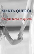Yo que tanto te quiero