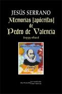 Memorias [ap�crifas] de Pedro de Valencia