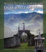 Arquitectura funeraria en el Valle de Soba