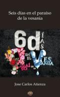 Seis d�as en el para�so de la vesania
