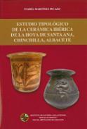 Estudio tipol�gico de la cer�mica ib�rica de la Hoya de Santa Ana, Chinchilla, Albacete