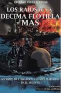 Los Raids de la d�cima Flotilla MAS