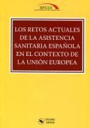 Los retos actuales de la asistencia sanitaria espa�ola en el contexto de la Uni�n Europea