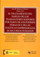 El tratamiento del empleo de los trabajadores maduros por parte de los poderes p�blicos y de las pol�ticas empresariales de Recursos Humanos