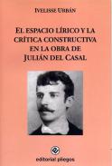 El espacio l�rico y la cr�tica constructiva en la obra de Juli�n del Casal