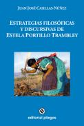 Estrategias filos�ficas y discursivas de Estela Portillo Trambley