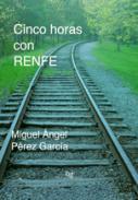 Cinco horas con RENFE