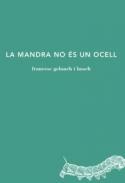 La mandra no �s un ocell