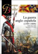 La guerra anglo-espa�ola (1585-1604)