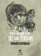 La piel que busca piel en su deriva