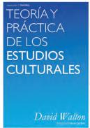 Teor�a y pr�ctica de los estudios culturales