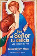 Sea el Se�or tu delicia