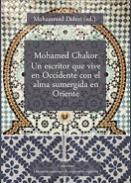 Mohamed Chakor, un escritor que vive en Occidente con el alma sumergida en Oriente
