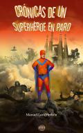 Cr�nicas de un superh�roe en paro