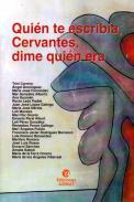 Qui�n te escrib�a, Cervantes, dime qui�n era
