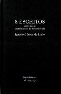 8 escritos (1993-2016) sobre la poes�a de Eduardo Scala
