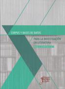 Corpus y bases de datos para la investigaci�n en literatura