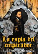El esp�a del emperador