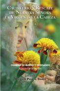 Cautiverio y rescate de Nuestra Se�ora la Virgen de la Cabeza