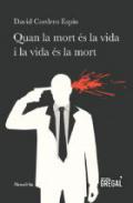 Quan la mort �s la vida i la vida �s la mort