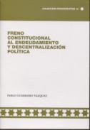 Freno constitucional al endeudamiento y descentralizaci�n pol�tica