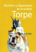 Acciones y digresiones de un budista torpe