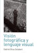 Visi�n fotogr�fica y lenguaje visual