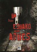 T� has estado aqu� antes