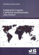 Inmigraci�n irregular y derechos fundamentales