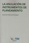 La anulaci�n de instrumentos de planeamiento