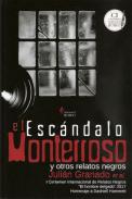 El esc�ndalo Monterroso y otros relatos negros