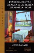 Pensi�n libertad ; Un alma a la deriva ; Una gloria local