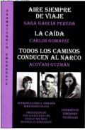 Aire siempre de viaje / La ca�da / Todos los caminos conducen al narco