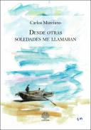 Desde otras soledades me llamaban