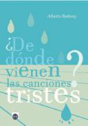 �De d�nde vienen las canciones tristes?