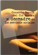 El desmadre de los servicios sociales