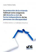 La protecci�n de la vivienda habitual como exigencia del derecho a vivir de forma independiente de las personas con discapacidad