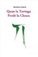 Quan la tortuga perd� la closca